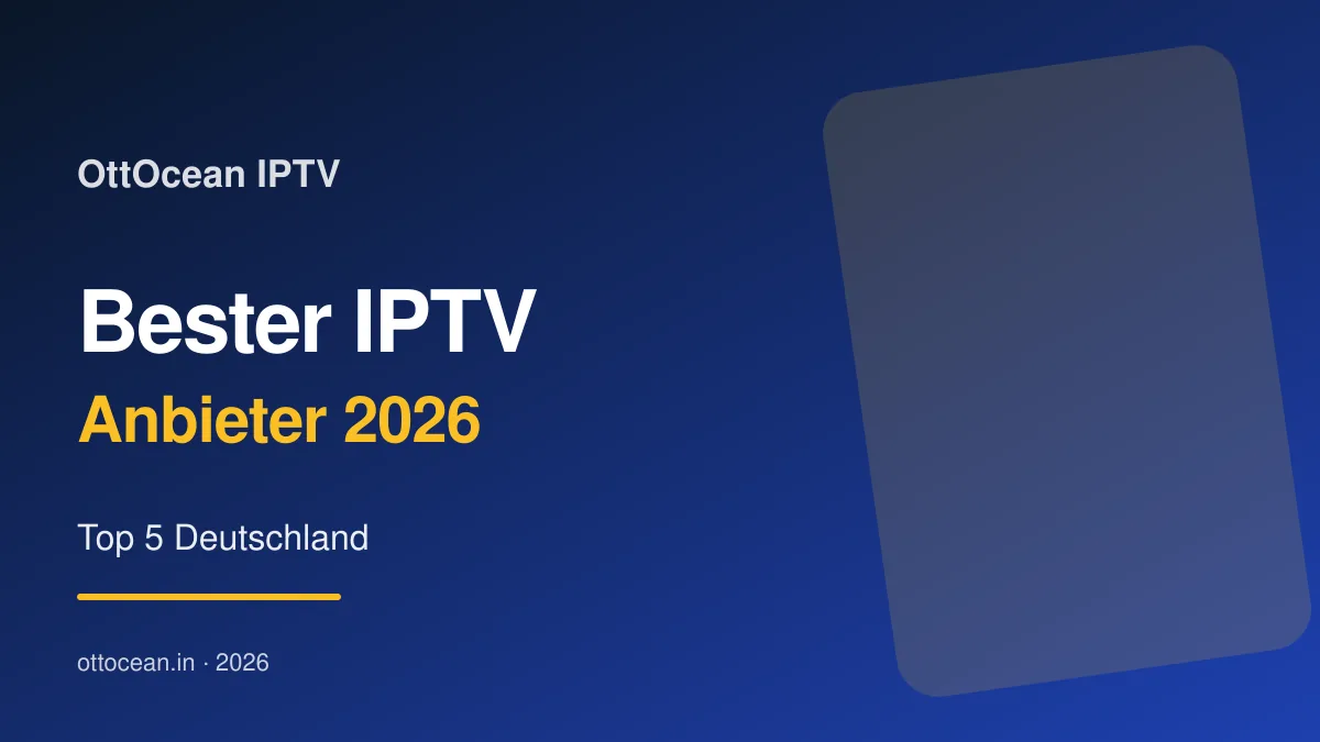 Bester IPTV Anbieter 2026 — Top 5 Deutschland