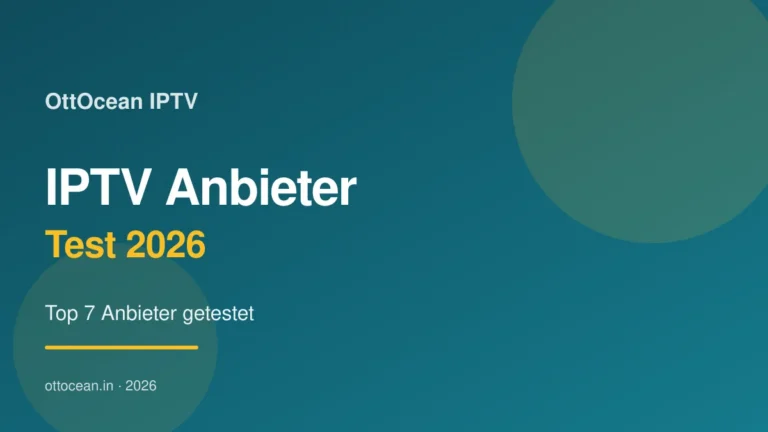 IPTV Anbieter Test 2026 — Top 7 Anbieter Deutschland im Vergleich
