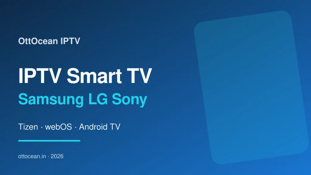 IPTV für Smart TV 2026 — Samsung LG Sony einrichten Anleitung