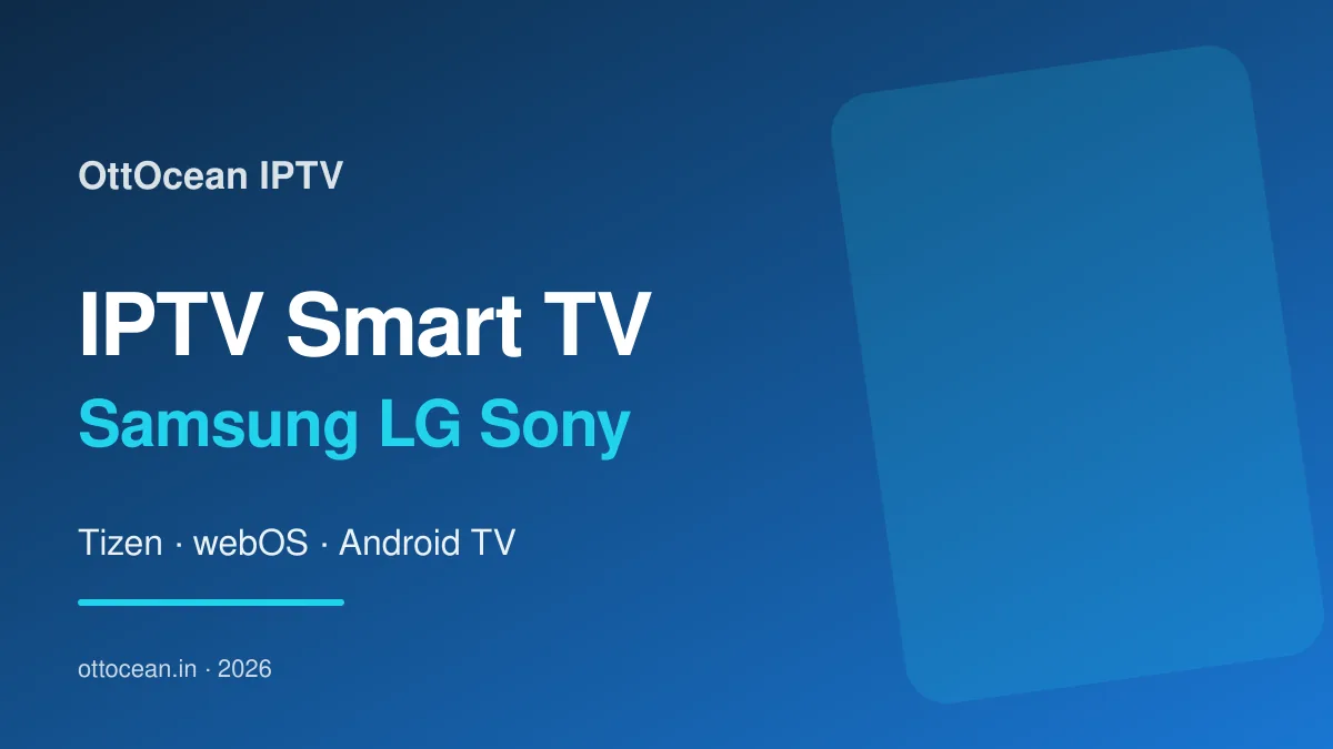 IPTV für Smart TV 2026 — Samsung LG Sony einrichten Anleitung
