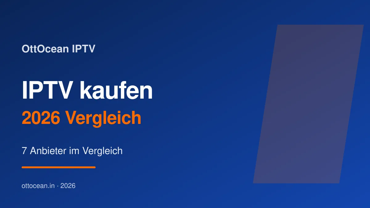 IPTV kaufen 2026 — Vergleich der besten IPTV-Anbieter in Deutschland