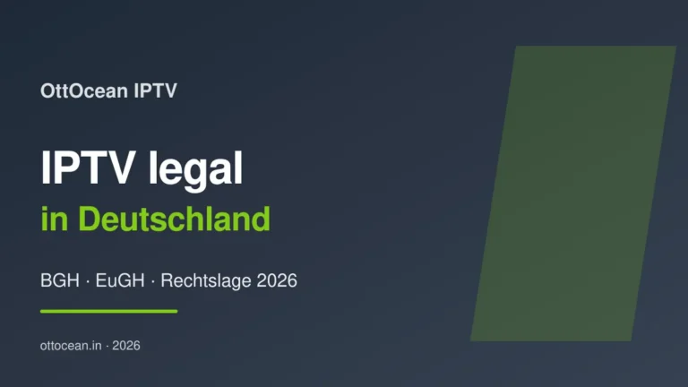 IPTV legal in Deutschland 2026 — Rechtslage Abmahnung BGH-Urteil